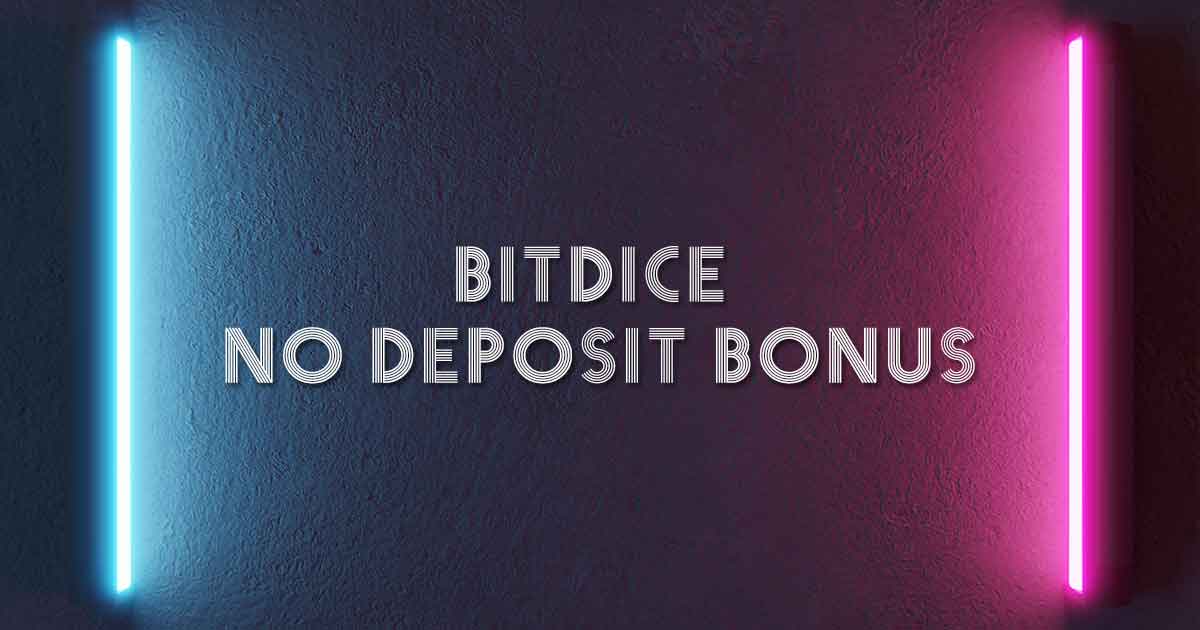 BitDice No Deposit Bonus