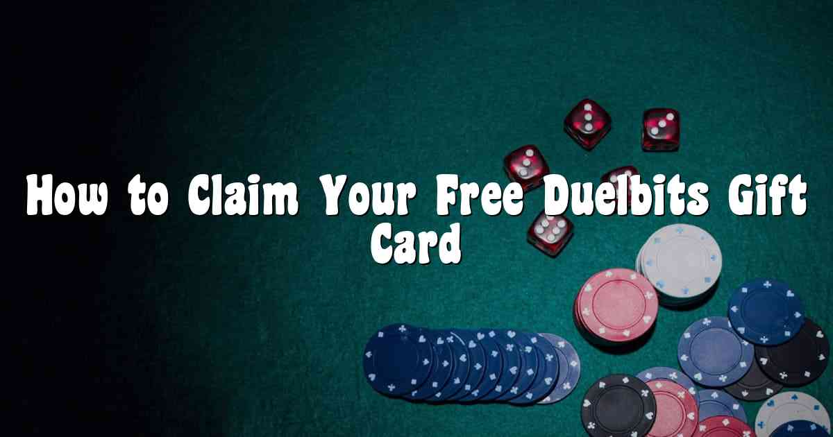 How to Claim Your Free Duelbits Gift Card