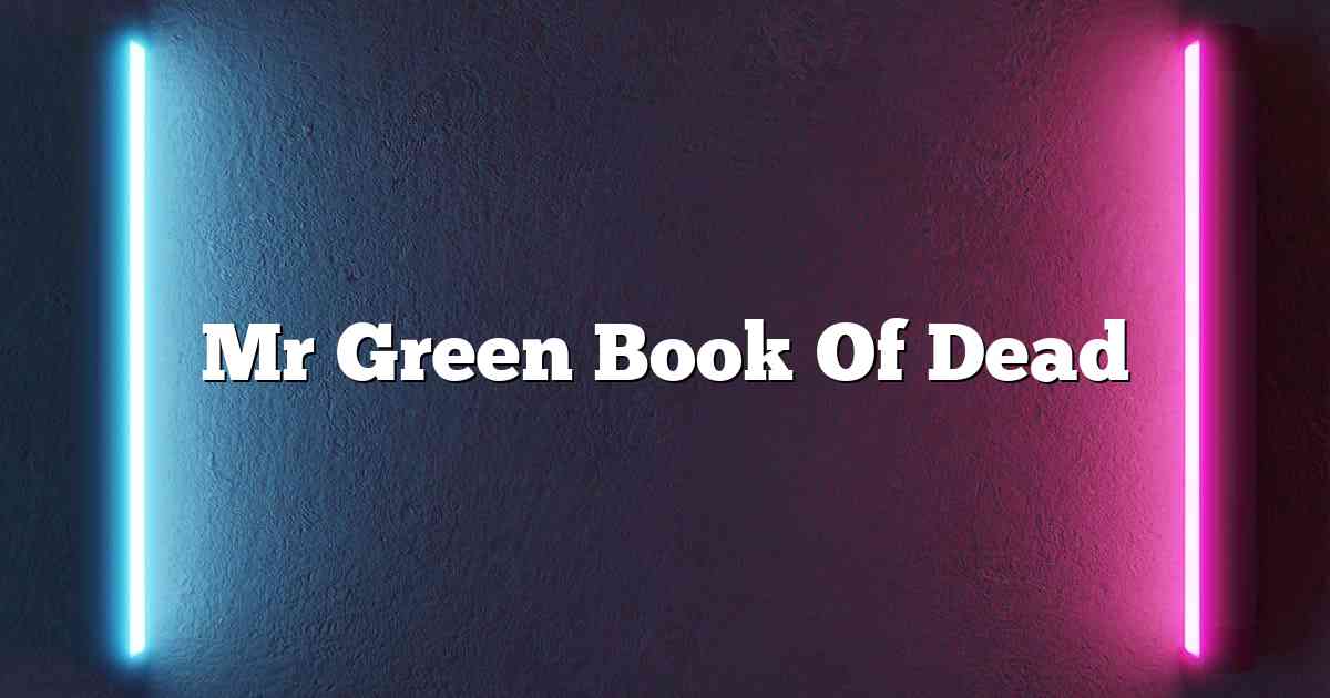 Mr Green Book Of Dead