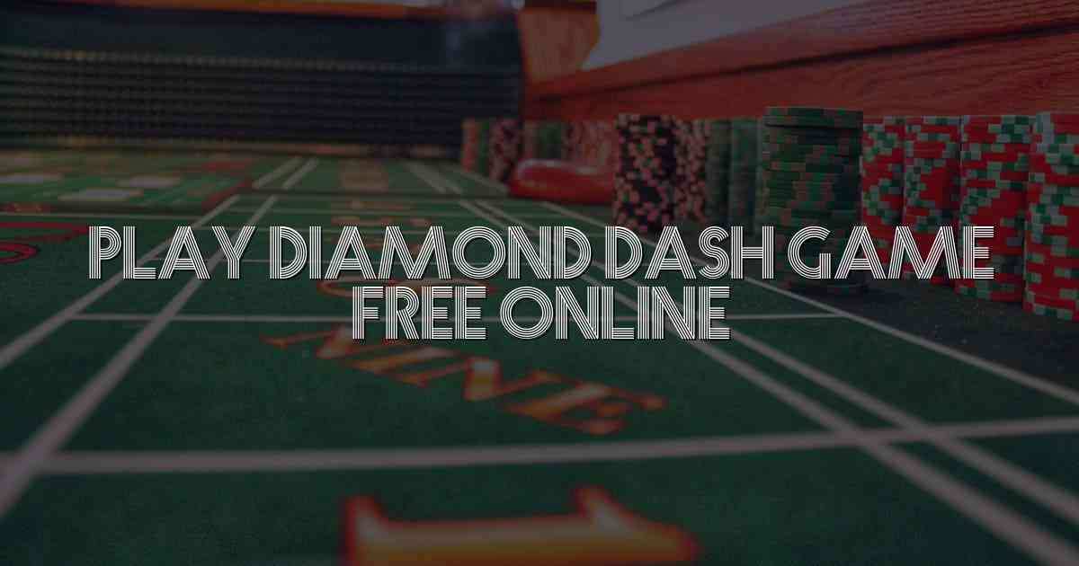 Play Diamond Dash Game Free Online