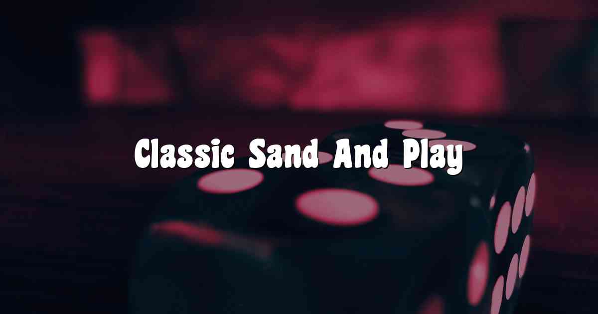 Classic Sand And Play