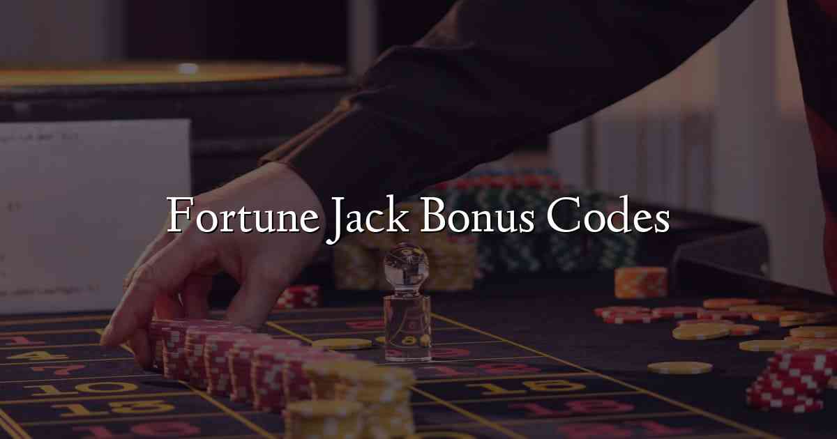 Fortune Jack Bonus Codes