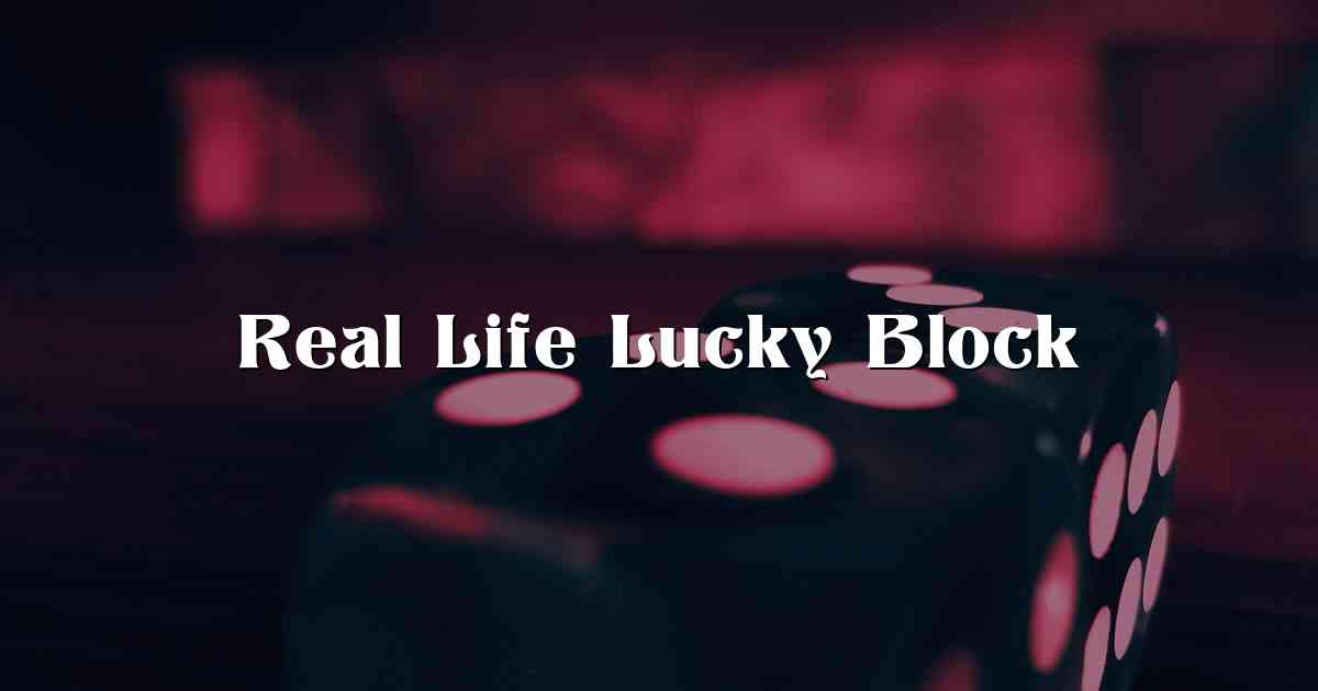 Real Life Lucky Block