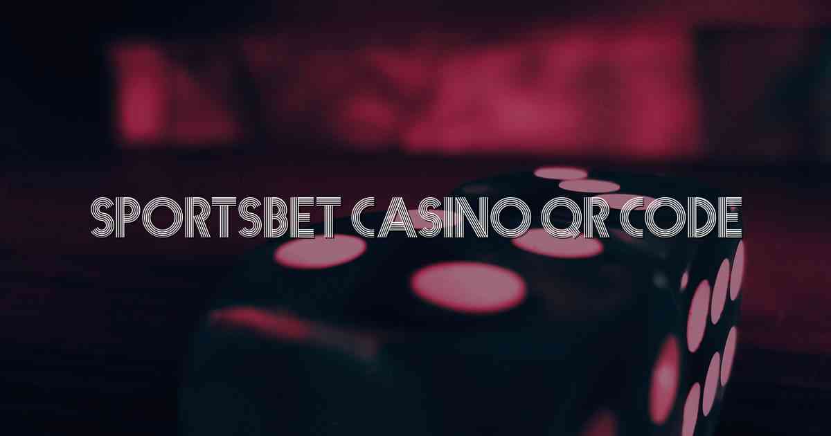Sportsbet Casino Qr Code