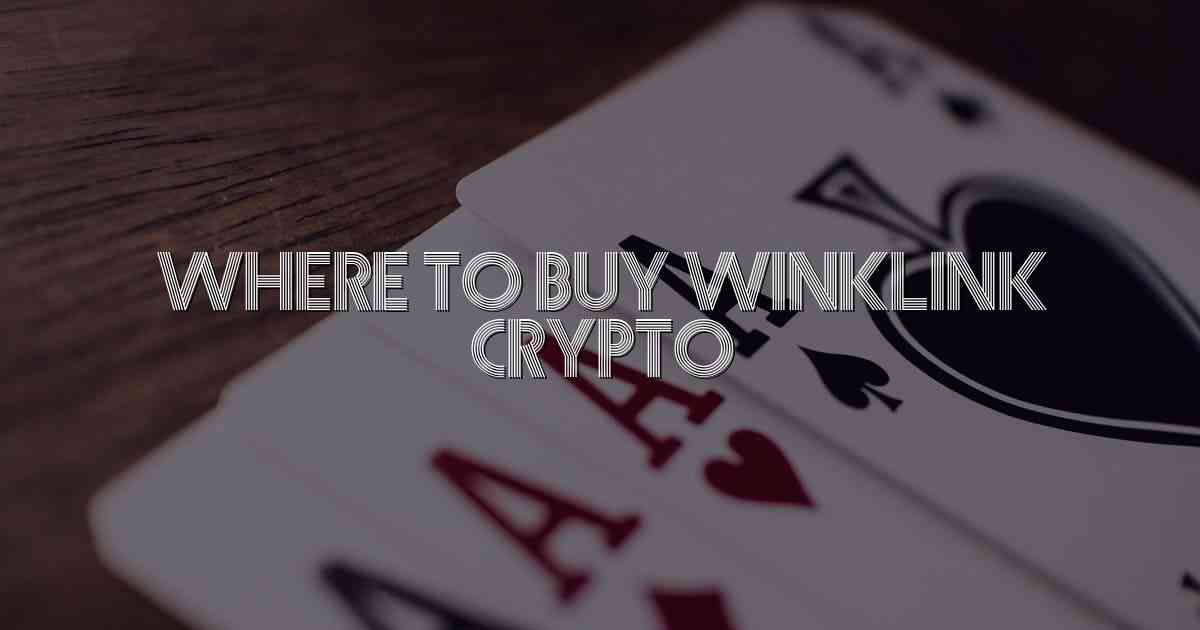 Where To Buy Winklink Crypto