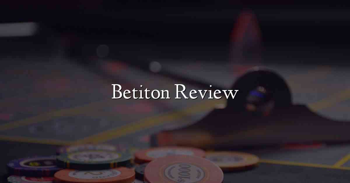 Betiton Review