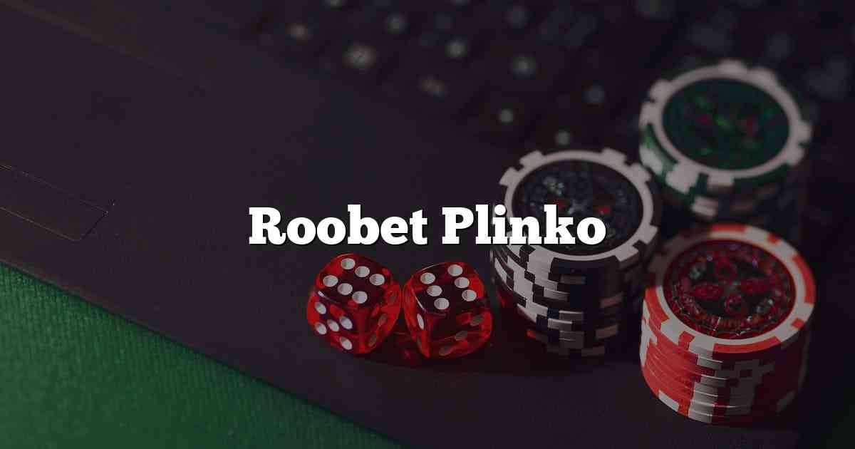 Roobet Plinko